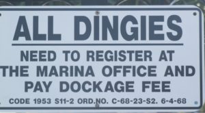All dinghies need to register at the marina office and pay dockage fee with Dingies spelled incorrectly. (Editor on duty!)